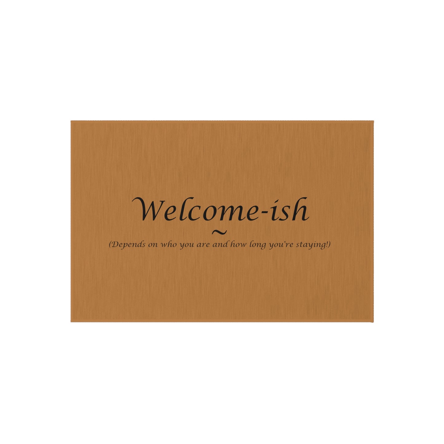 Welcome-ish - light brown