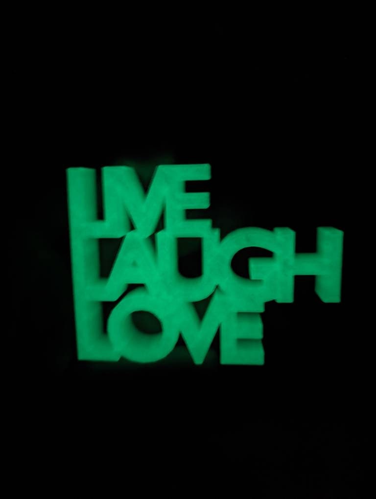 3d printed "Live Laugh Love"